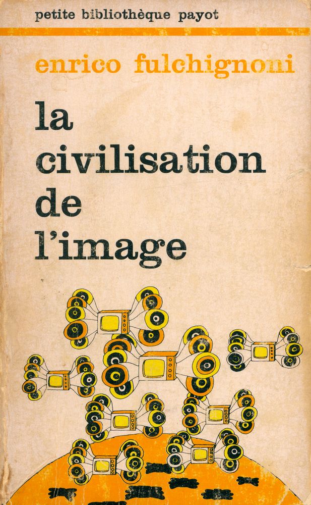 『la civilisation de l'image : ou les boîtes de pandore』 1