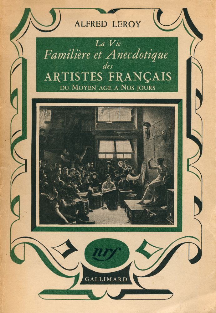 『La vie Familière et Anecdotique des ARTISTES FRANÇAIS DU MOYEN AGE A NOS JOURS』 1