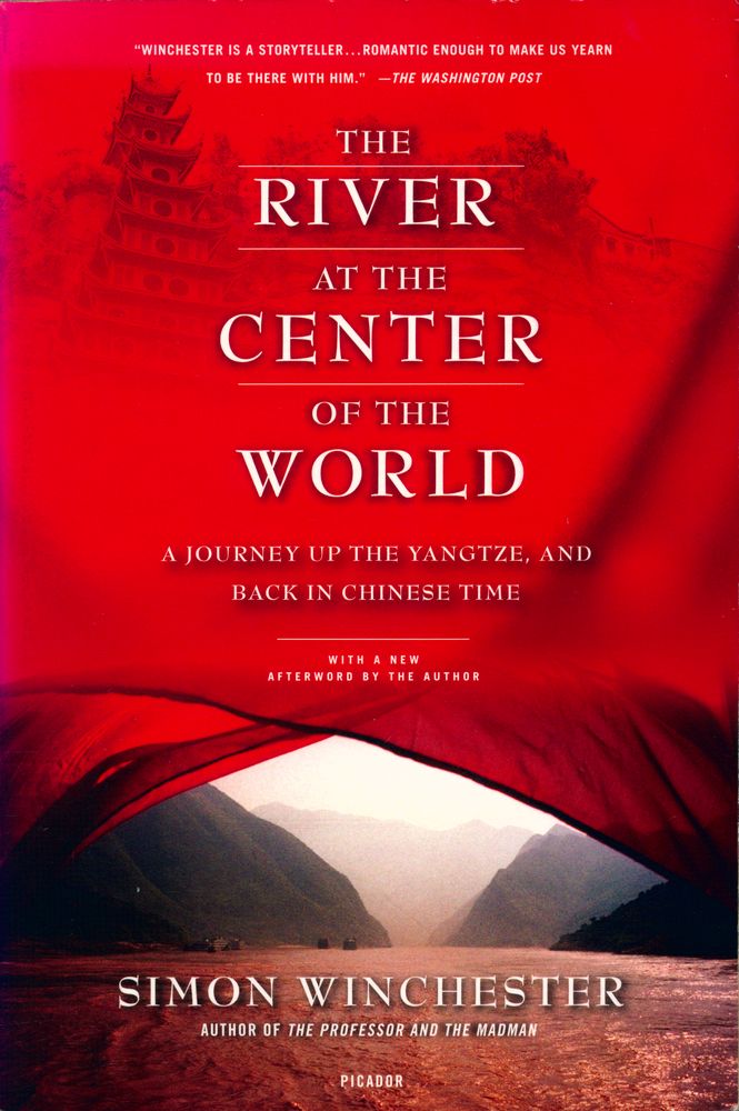 『The river at the center of the world: a journey up the Yangtze, and back in Chinese time』 1