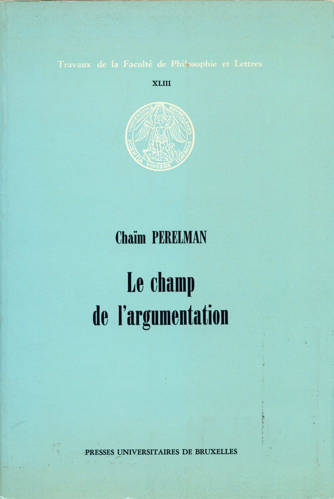 『Travaux de la Faculté de Philosophie et Lettres XLⅢ: Le Champ de l'argumentation』 1