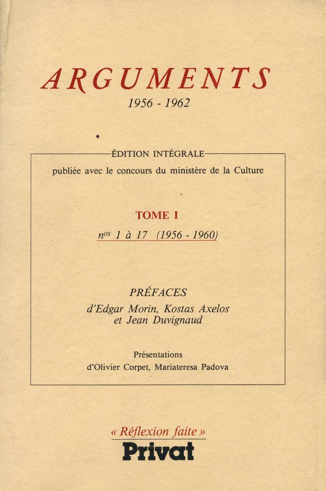 『ARGUMENTS 1956 - 1962: ÉDITION INTÉGRALE publiée avec le concours du ministère de la Culture TOME Ⅰ』 1