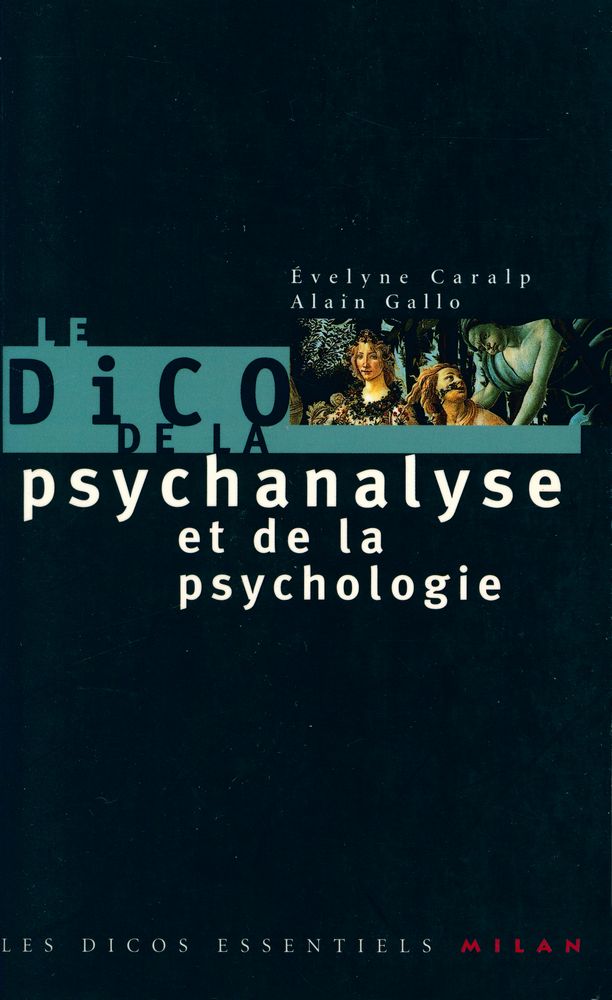 『Le Dico DE LA psychanalyse et de la psychologie』 1