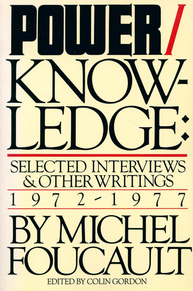 『Power/knowledge : SELECTED INTERVIEWS & OTHER WRITINGS : 1972 - 1977』 1