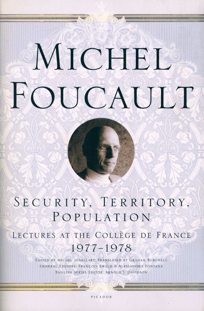 『SECURITY, TERRITORY, POPULATION : LECTURES AT THE COLLÈGE DE FRANCE: 1977 - 1978』 1