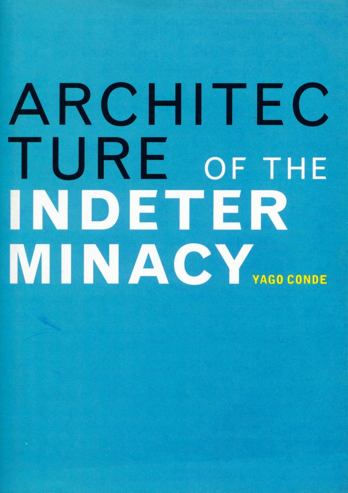 『ARCHITECTURE OF THE INDETERMINACY』 1