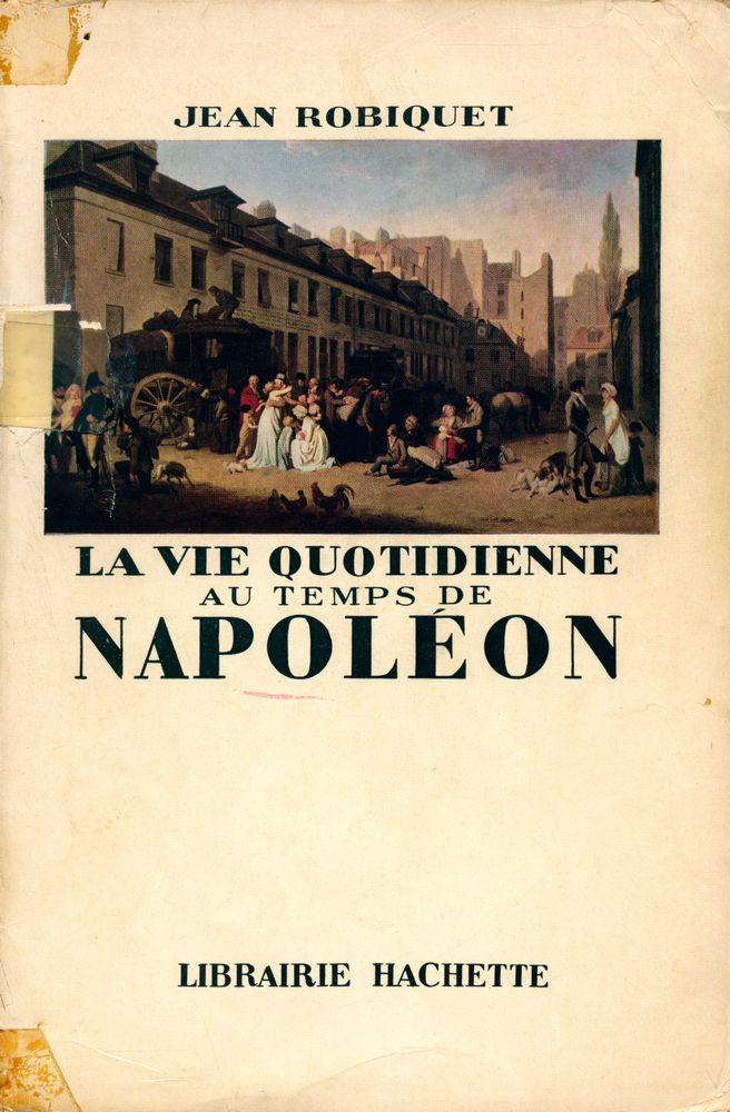 『LA VIE QUOTIDIENNE AU TEMPS DE NAPOLEON』 1