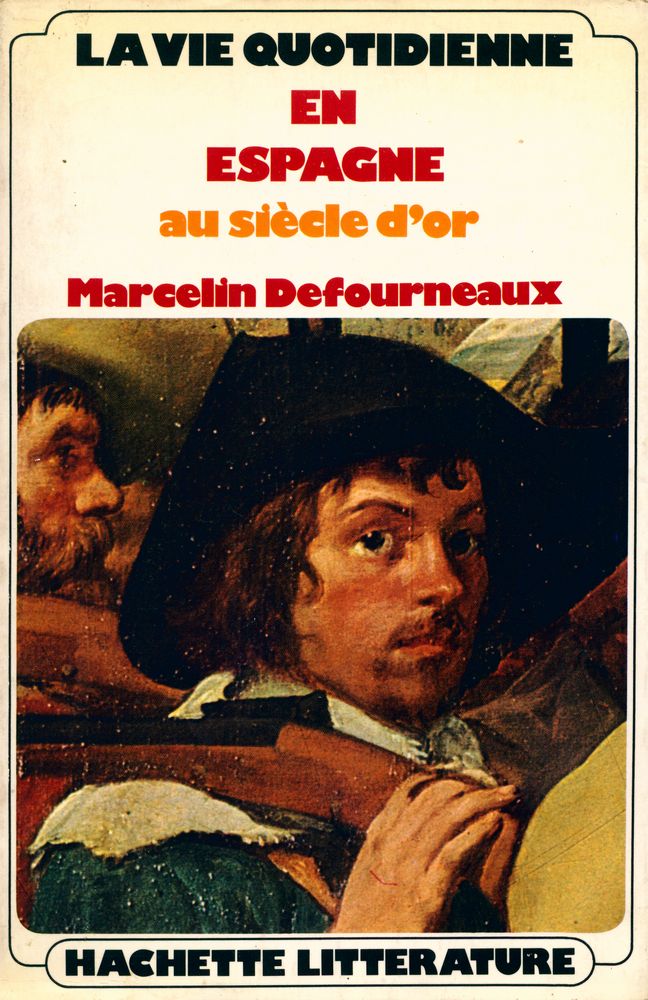 『LA VIE QUOTIDIENNE EN ESPAGNE AU SIECLE D'OR』 1