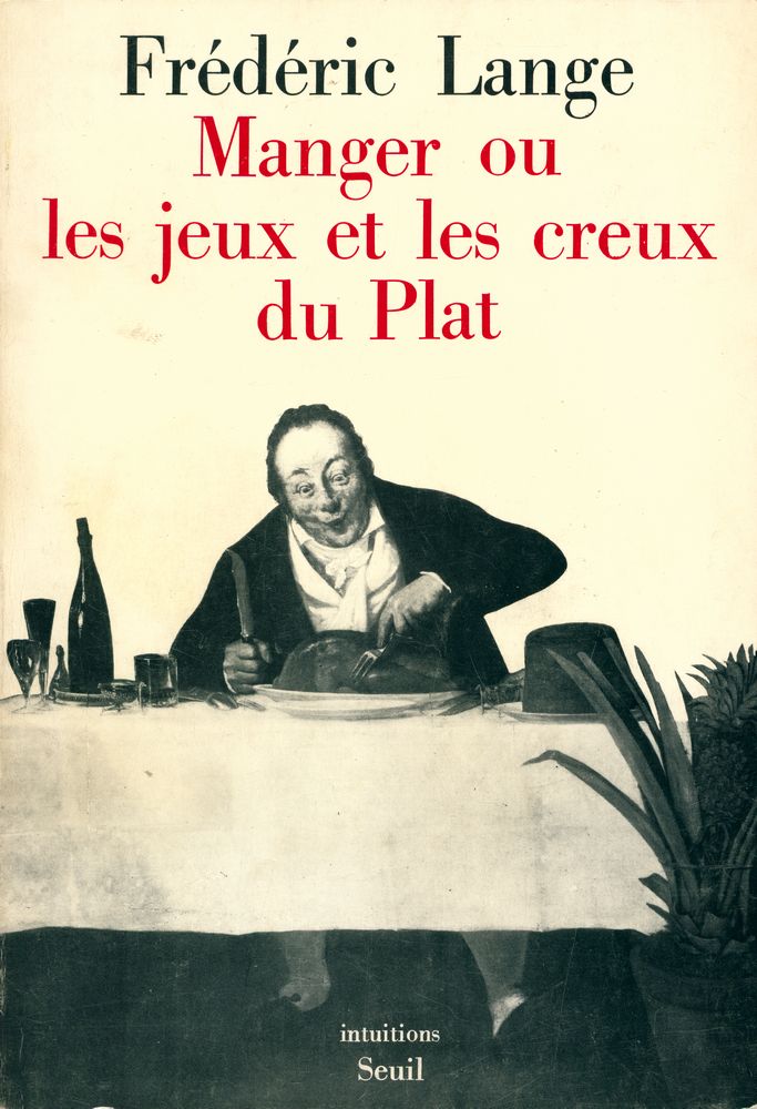 『MANGER OU LES JEUX ET LES CREUX DU PLAT』 1