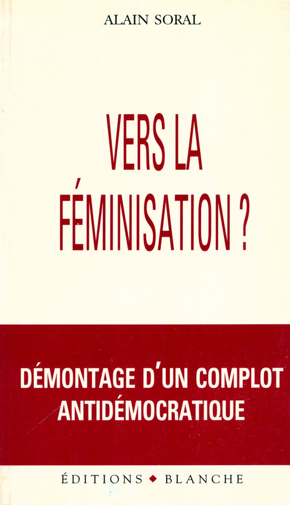 『VERS LA FÉMINISATION? : Démontage d'un complot antidémocratique』 1