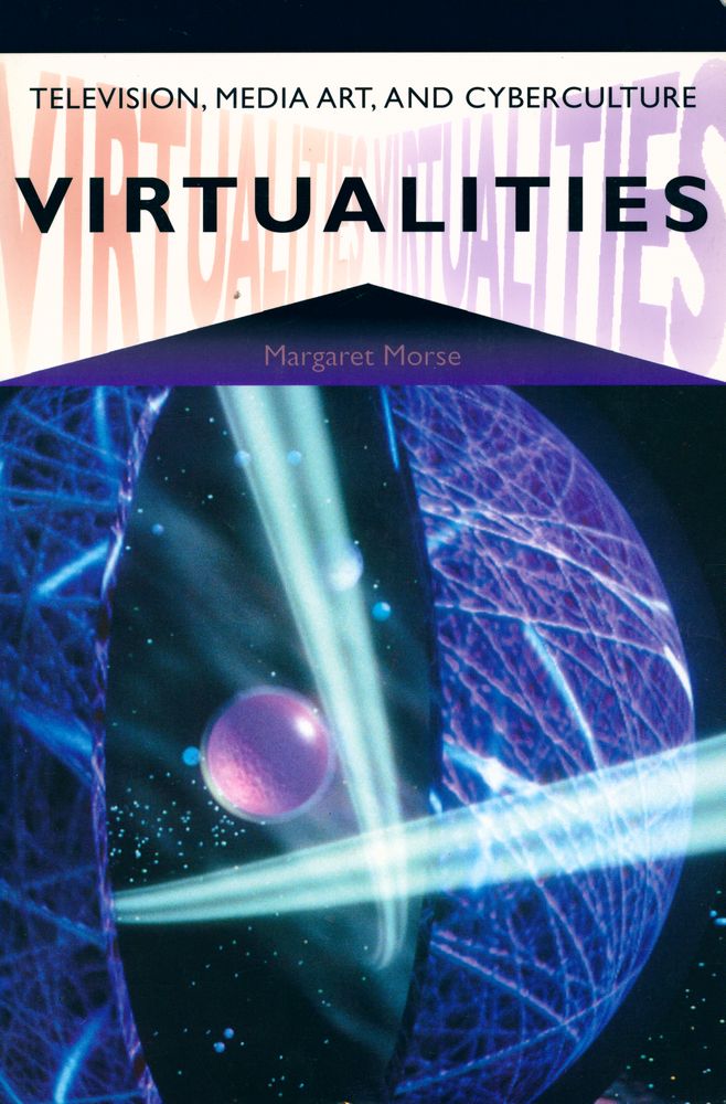 『Virtualities: television, media art, and cyberculture』 1