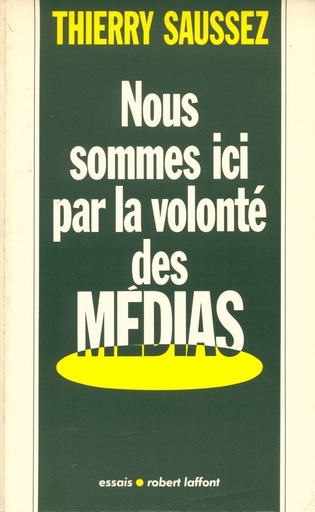 『NOUS SOMMES ICI PAR LA VOLONTÉ DES MÉDIAS』 1