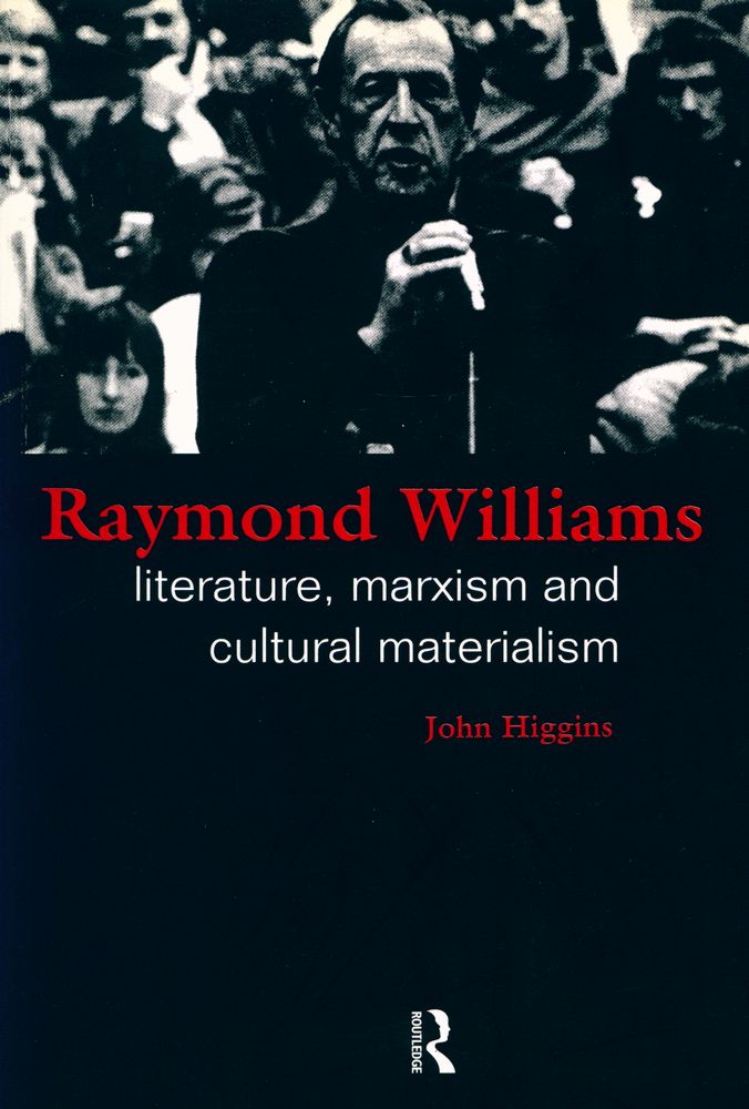 『Raymond Williams : literature, Marxism and cultural materialism』 1