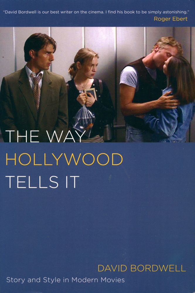 『The way Hollywood tells it : story and style in modern movies』 1