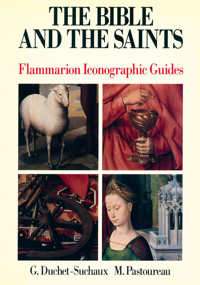 『FLAMMARION ICONOGRAPHIC GUIDES: THE BIBLE AND THE SAINTS』 1