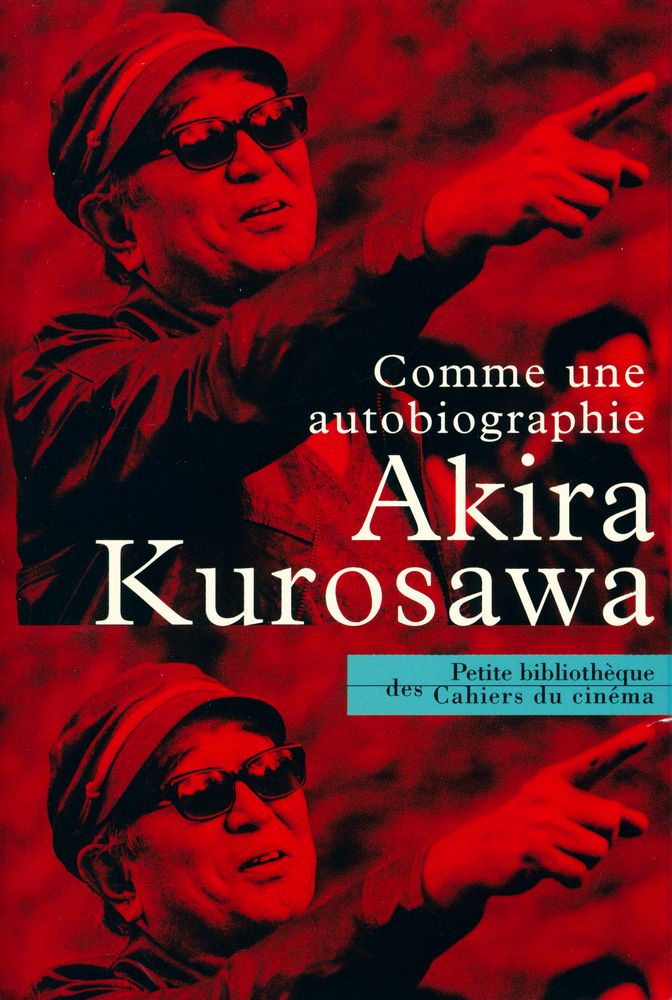 『Comme une autobiographie : Akira Kurosawa』 1