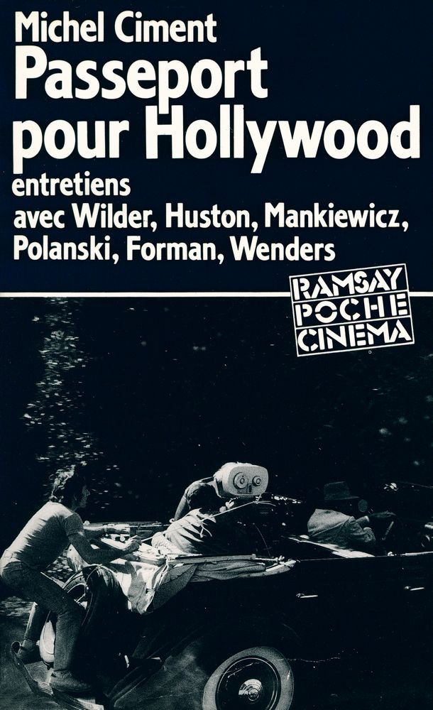 『PASSEPORT POUR HOLLYWOOD : Entretiens avec Wilder, Huston, Mankiewicz, Polanski, Forman, Wenders』 1