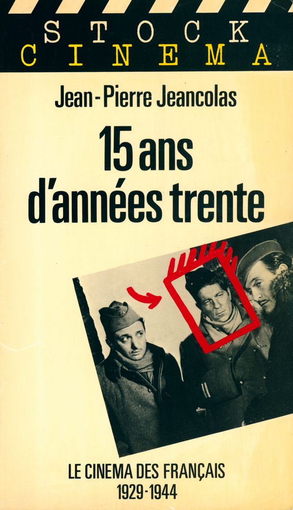 『15 ans d'années trente : Le Cinéma des Français 1929 - 1944』 1