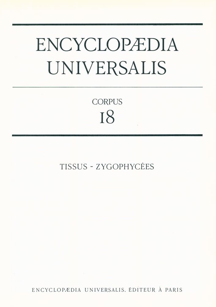 『ENCYCLOPAEDIA UNIVERSALIS 18 - TISSUS - ZYGOPHYCÉES』 2
