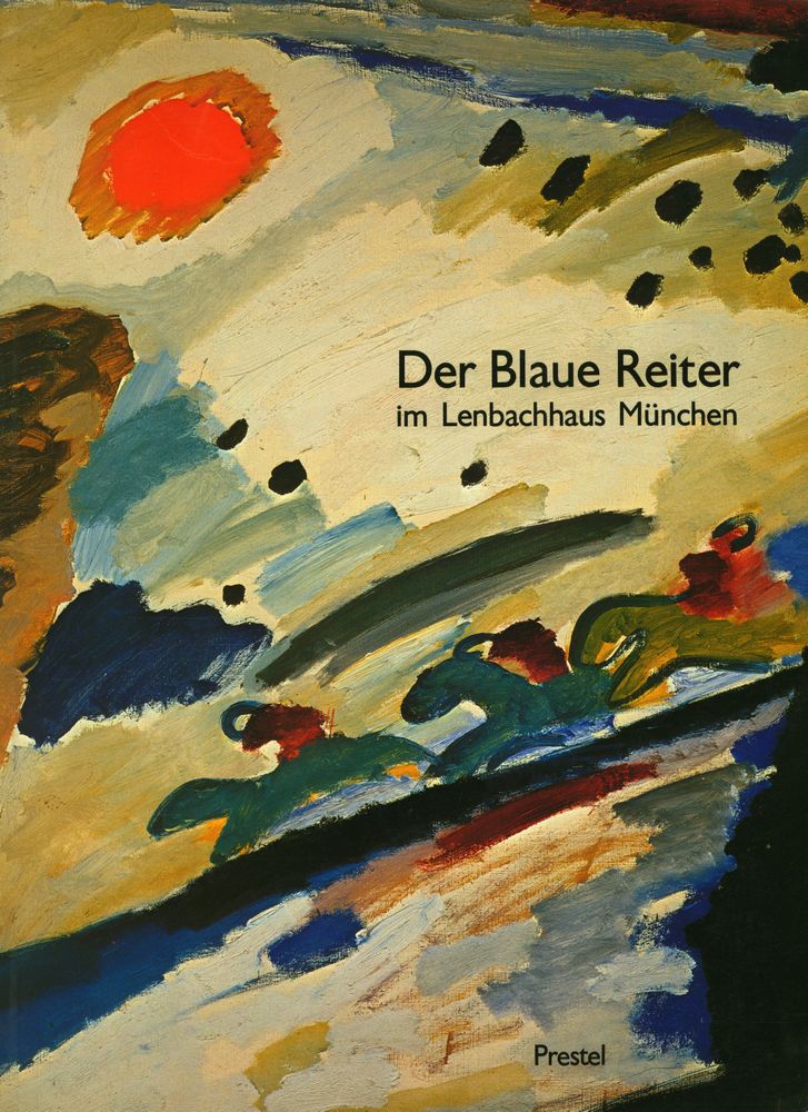 『Der Blaue Reiter im Lenbachhaus München : Katalog der Sammlung in der Städtischen Galerie』 1