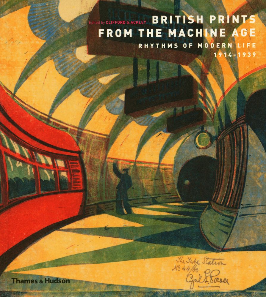 《BRITISH PRINTS FROM THE MACHINE AGE : RHYTHMS OF MODERN LIFE 1914 - 1939》 1