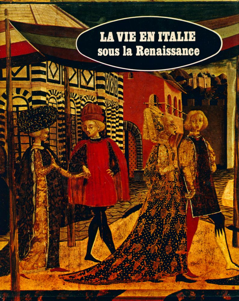 『LA VIE EN ITALIE SOUS LA RENAISSANCE』 1
