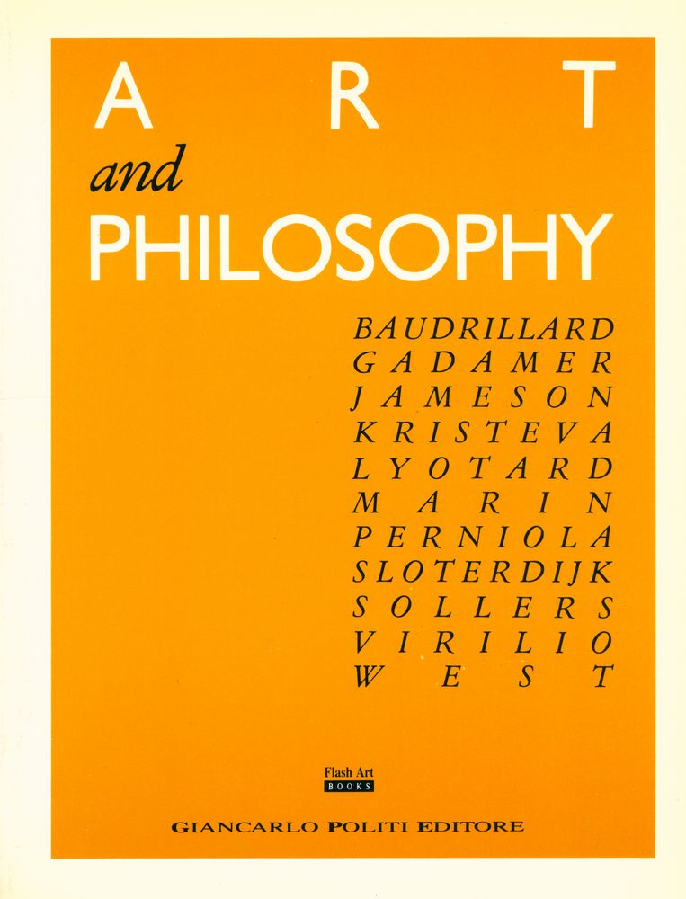 『ART and PHILOSOPHY : BAUDRILLARD, GADAMER, JAMESON, KRISTEVA, LYOTARD, MARIN, PERNIOLA, SLOTERDIJK, SOLLERS, VIRILIO, WEST』 1