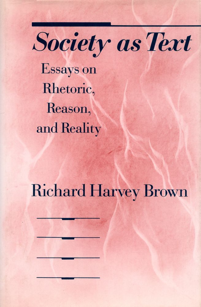 『Society as Text : Essays on Rhetoric, Reason, and Reality』 1