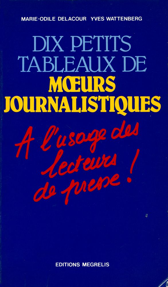 『DIX PETITS TABLEAUX DE: MŒURS JOURNALISTIQUES : A L'usage des Lecteurs de Presse!』 1