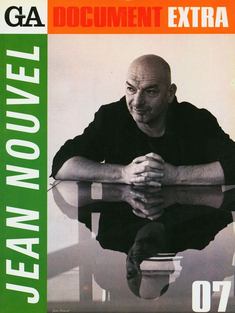 『GA DOCUMENT EXTRA 07 - JEAN NOUVEL』 1