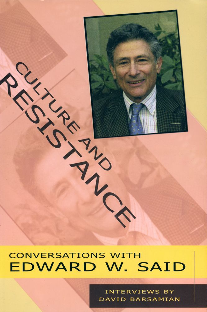 『Culture and resistance : conversations with Edward W. Said』 1