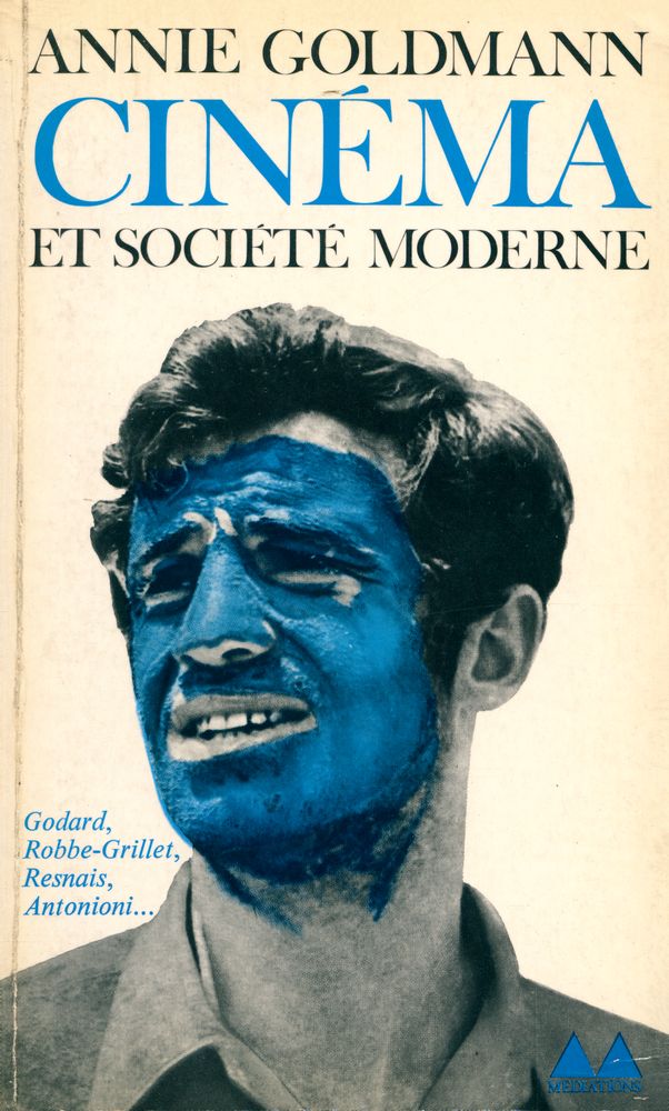『CINÉMA ET SOCIÉTÉ MODERNE  : Le cinéma de 1958 à 1968  : Godard - Antonioni - Resnais - Robbe - Grillet』 1