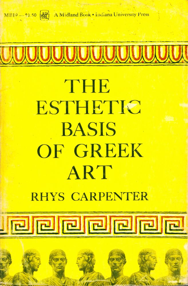 『THE ESTHETIC BASIS OF GREEK ART OF THE FIFTH AND FOURTH CENTURIES B.C.』 1