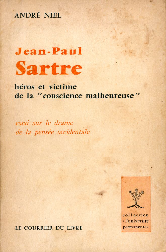『JEAN - PAUL SARTRE : Héros et victime de la 《conscience malheureuse》 Essai sur le drame de la pensée occidentale』 1