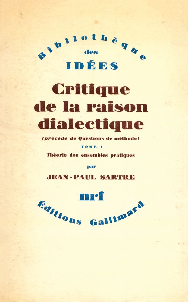 『Critique de la raison dialectique Tome 1: Théorie des ensembles pratiques』 1