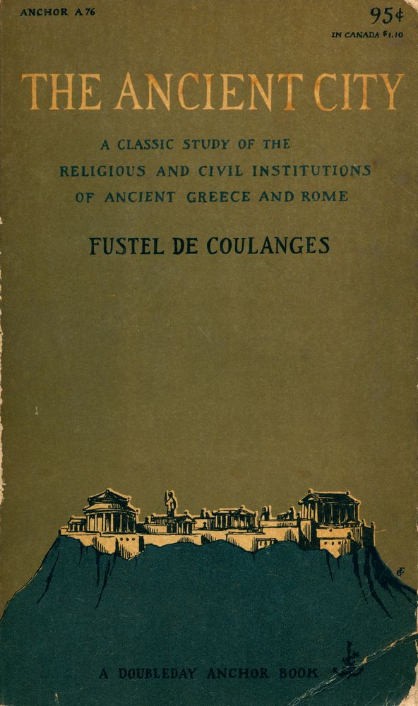 『THE ANCIENT CITY: A Study on the Religion, Laws, and Institutions of Greece and Rome』 1