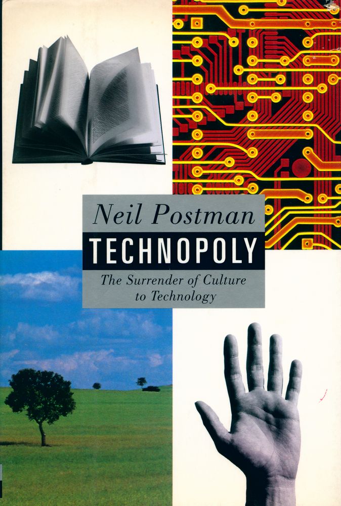 『Technopoly : The Surrender of Culture to Technology』 1