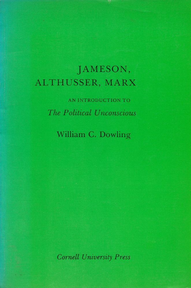 『JAMESON, ALTHUSSER, MARX : AN INTRODUCTION TO The Political Unconscious』 1