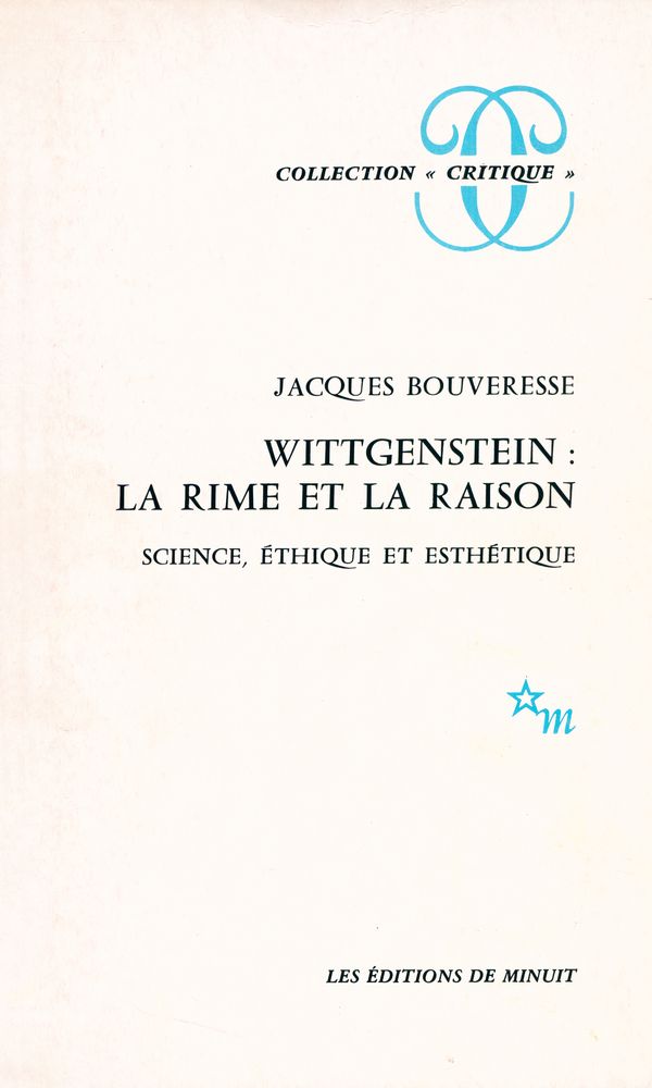 『WITTGENSTEIN : LA RIME ET LA RAISON : SCIENCE, ÉTHIQUE ET ESTHÉTIQUE』 1