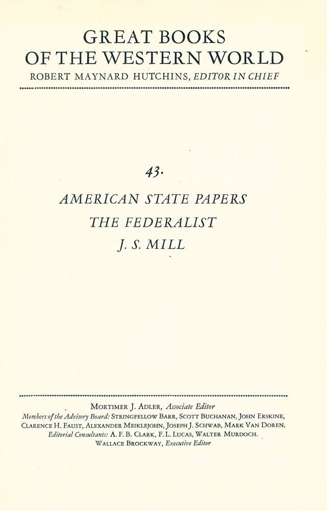 『GREAT BOOKS OF THE WESTERN WORLD : 43 AMERICAN STATE PAPERS / THE FEDERALIST / ON  J. S. MILL』 1