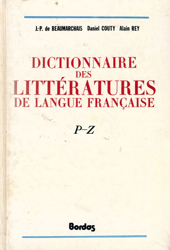 『DICTIONNAIRE DES LITTÉRATURES DE LANGUE FRANÇAISE : P - Z』 1
