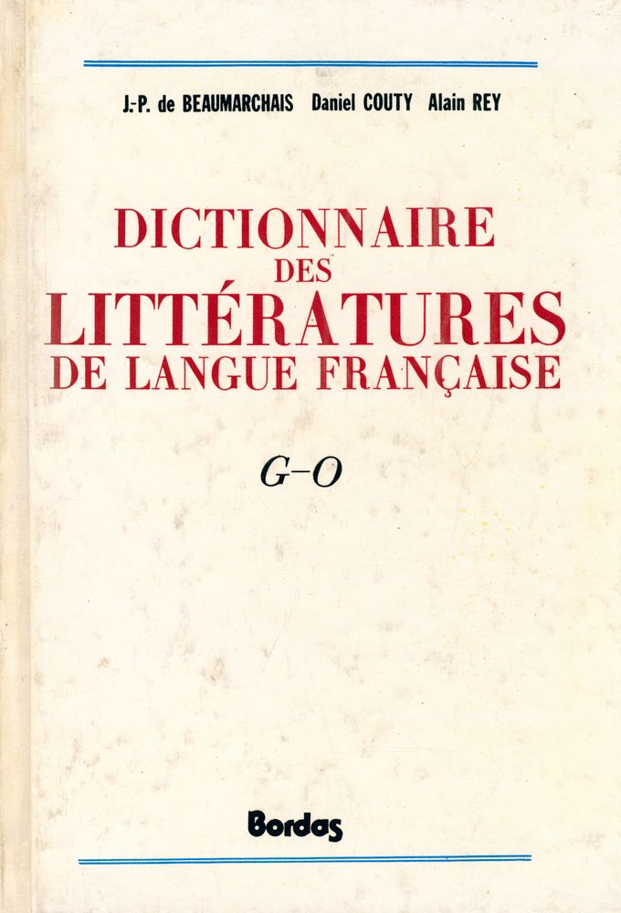 『DICTIONNAIRE DES LITTÉRATURES DE LANGUE FRANÇAISE : G - O』 1