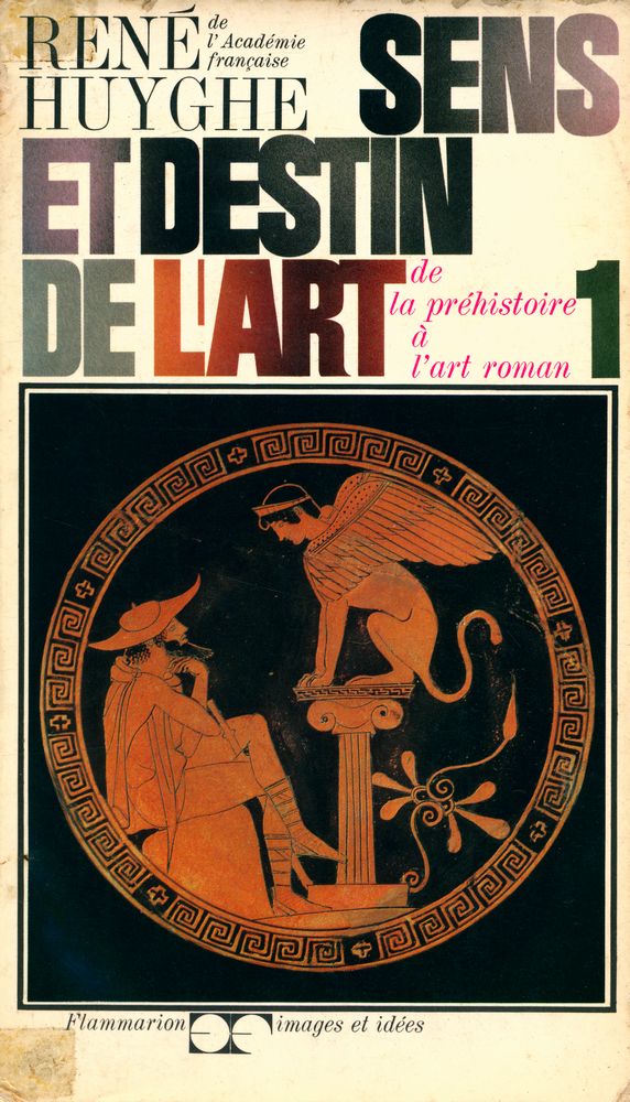 『Sens et destin de l'art 1 : De la préhistoire à l'art roman』 1