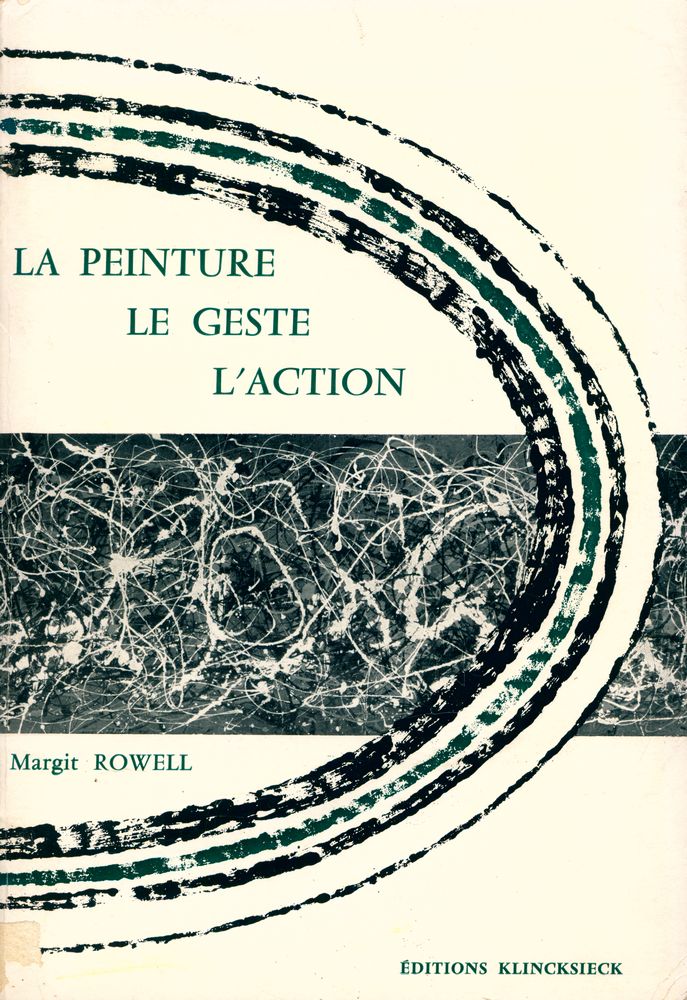 『LA PEINTURE, LE GESTE, L'ACTION : L'EXISTENTIALISME EN PEINTURE』 1