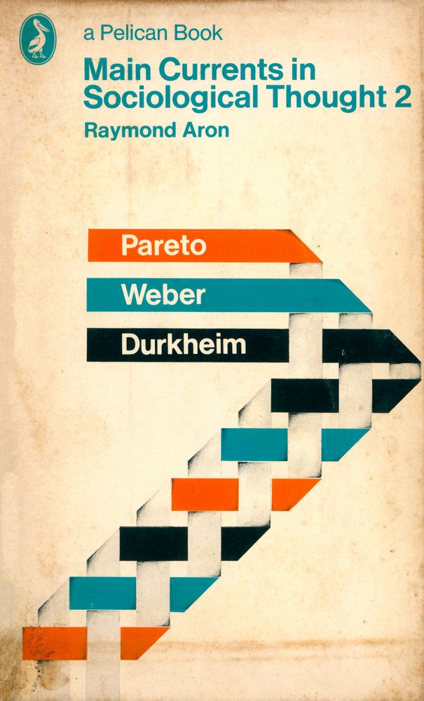 『MAIN CURRENTS IN SOCIOLOGICAL THOUGHT 2 : Durkheim, Pareto, Weber』 1