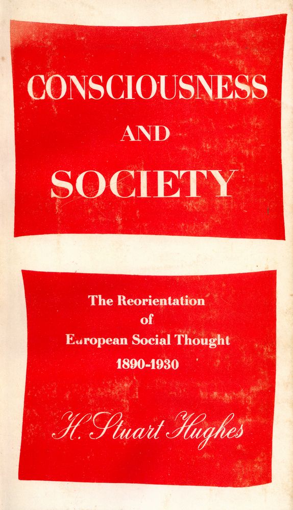 『CONSCIOUSNESS AND SOCIETY : THE REORIENTATION OF EUROPEAN SOCIAL THOUGHT 1890 - 1930』 1