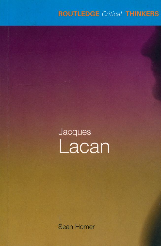 『ROUTLEDGE Critical THINKERS - Jacques Lacan』 1