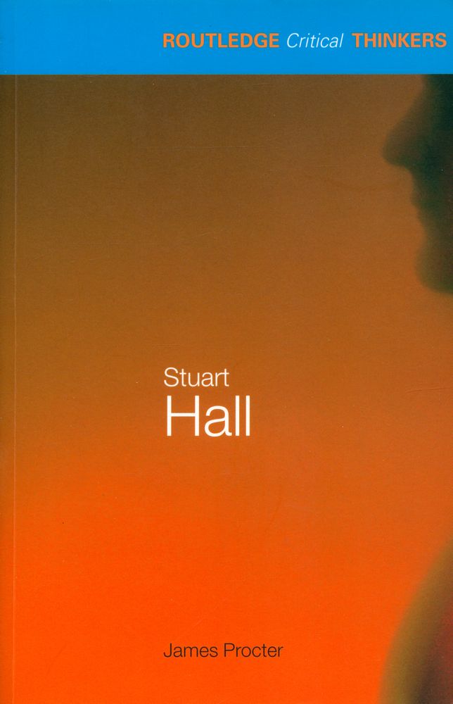 『ROUTLEDGE Critical THINKERS - Stuart Hall』 1