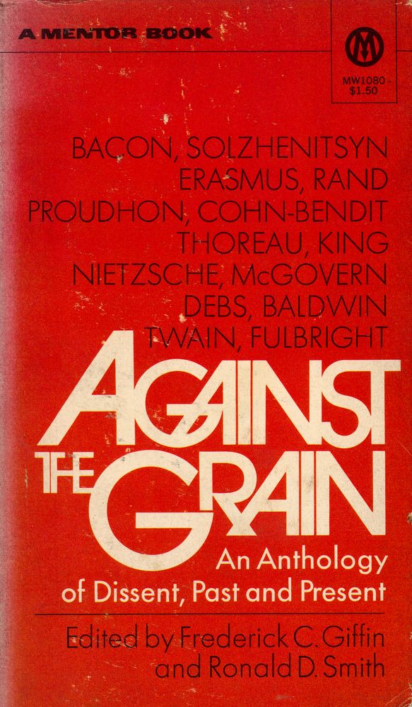 『Against the Grain : An Anthology of Dissent, Past and Present』 1