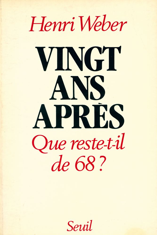 『VINGT ANS APRÈS : QUE RESTE - T - IL DE 68?』 1