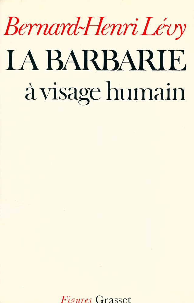 『La barbarie à visage humain』 1